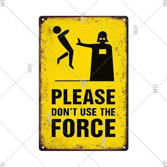 Caution - Parody Please Don't Use The Force Vintage Tin Sign Ziggy's Pop Toy Shoppe