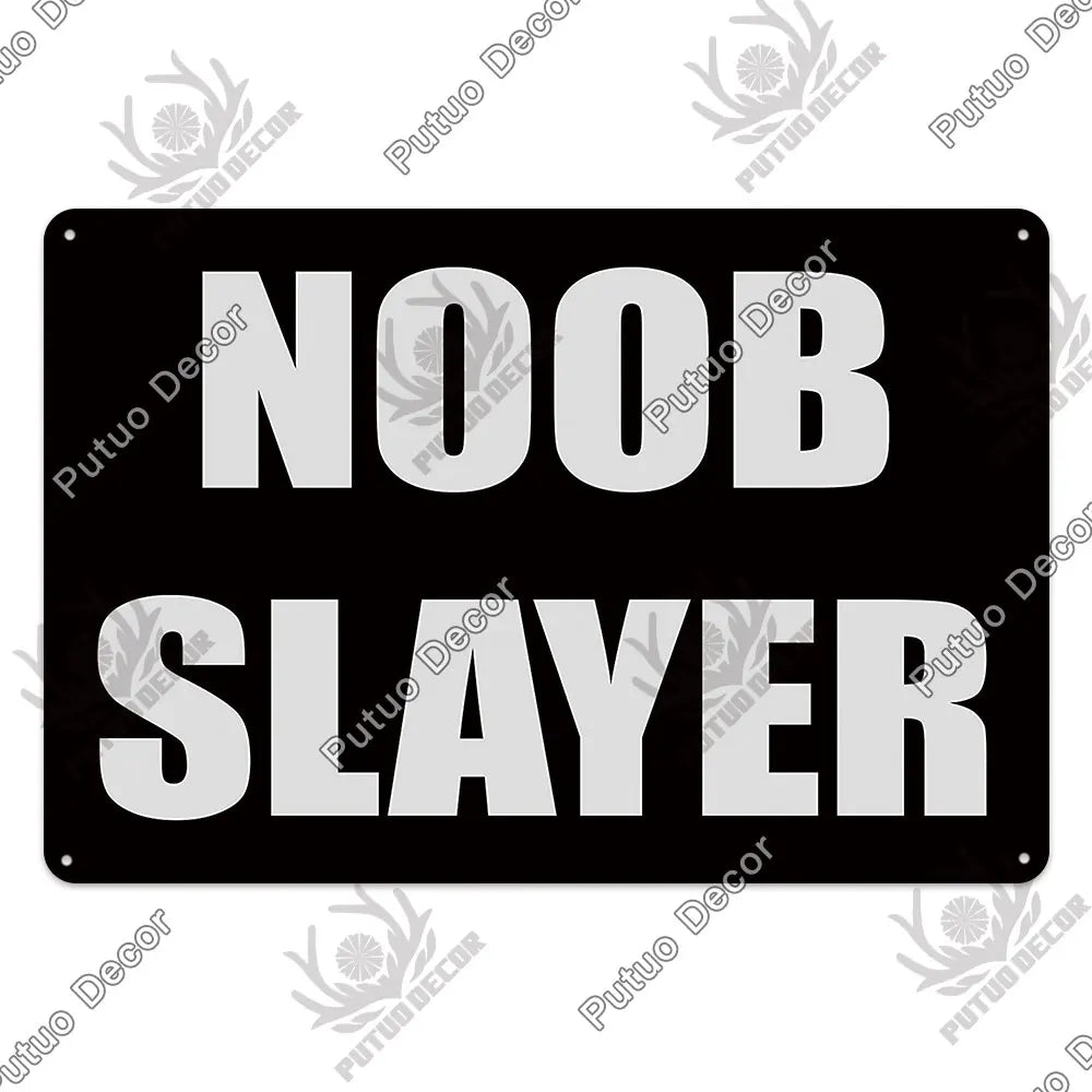 Putuo Vintage Noob Slayer Tin Sign Ziggy's Pop Toy Shoppe