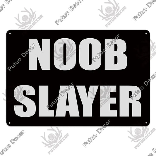 Putuo Vintage Noob Slayer Tin Sign Ziggy's Pop Toy Shoppe